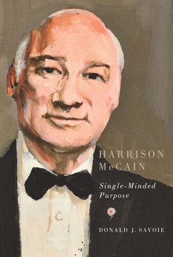 Harrison McCain: Single-Minded Purpose