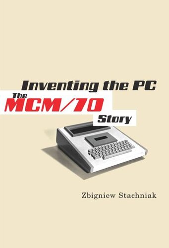 Inventing the PC: The MCM/70 Story