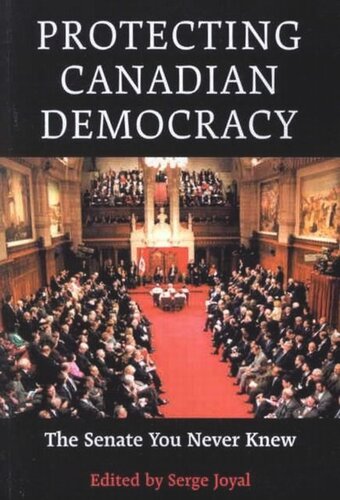 Protecting Canadian Democracy: The Senate You Never Knew