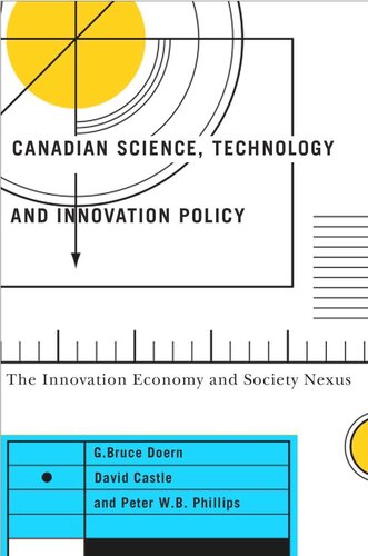 Canadian Science, Technology, and Innovation Policy: The Innovation Economy and Society Nexus