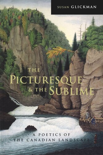 The Picturesque and the Sublime: A Poetics of the Canadian Landscape