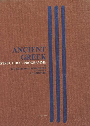 Ancient Greek: A Structural Programme, Volume 1