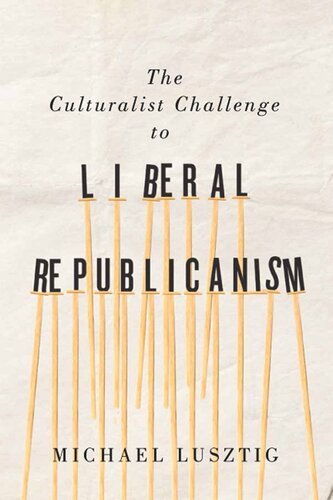 The Culturalist Challenge to Liberal Republicanism