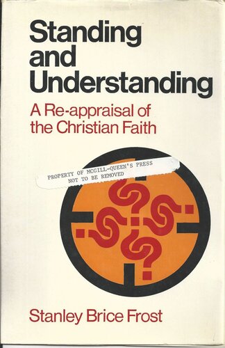 Standing and Understanding: A Re-appraisal of the Christian Faith