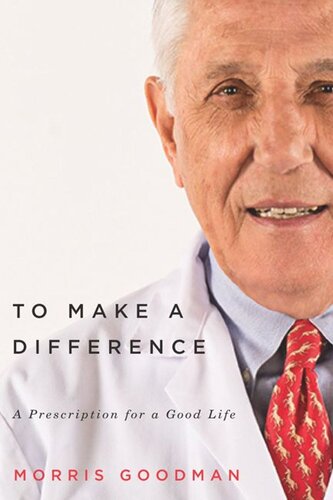 To Make a Difference: A Prescription for a Good Life