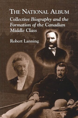 National Album: Collective Biography and the Formation of the Canadian Middle Class