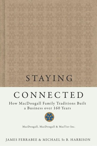 Staying Connected: How MacDougall Family Traditions Built a Business over 160 Years