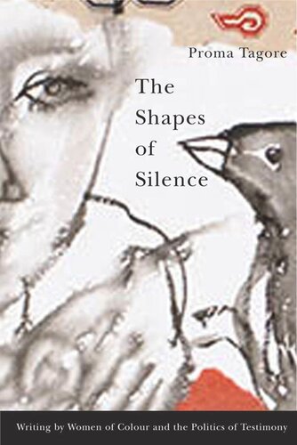 Shapes of Silence: Writing by Women of Colour and the Politics of Testimony