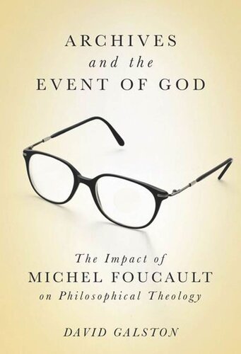 Archives and the Event of God: The Impact of Michel Foucault on Philosophical Theology