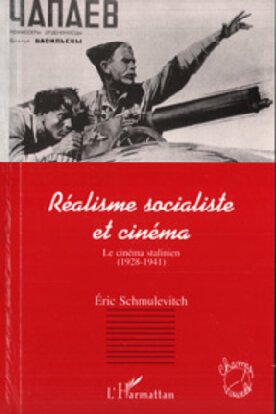 Réalisme socialiste et cinéma: Le cinéma stalinien (1928-1941)