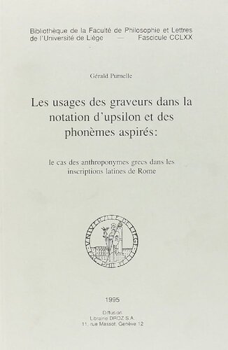 Les usages des graveurs dans la notation d'upsilon et des phonèmes aspirés: le cas des anthroponymes grecs dans les inscriptions latines de Rome