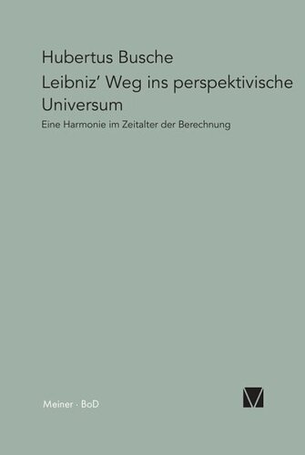 Leibniz' Weg ins perspektivische Universum: Eine Harmonie im Zeitalter der Berechnung