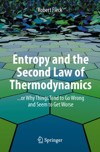 Entropy and the Second Law of Thermodynamics: ... or Why Things Tend to Go Wrong and Seem to Get Worse