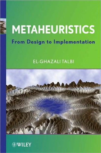 Metaheuristics: From Design to Implementation (Wiley Series on Parallel and Distributed Computing)