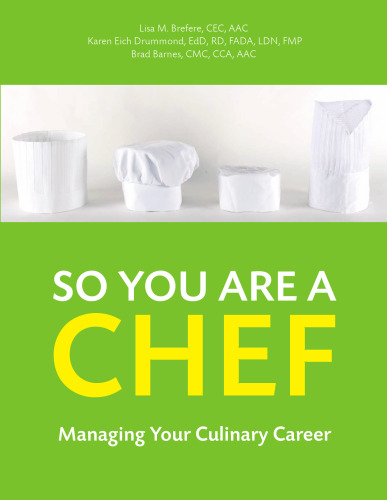 So You Are a Chef Managing Your Culinary Career