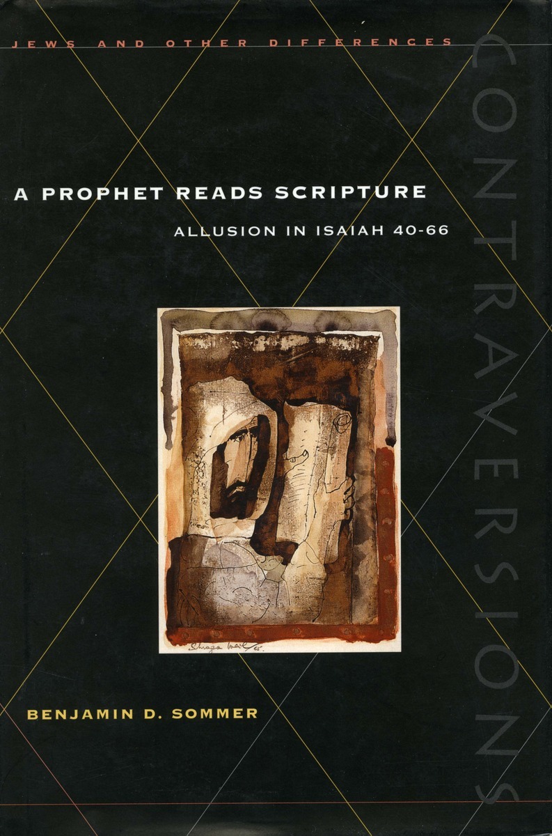 A Prophet Reads Scripture: Allusion in Isaiah 40–66