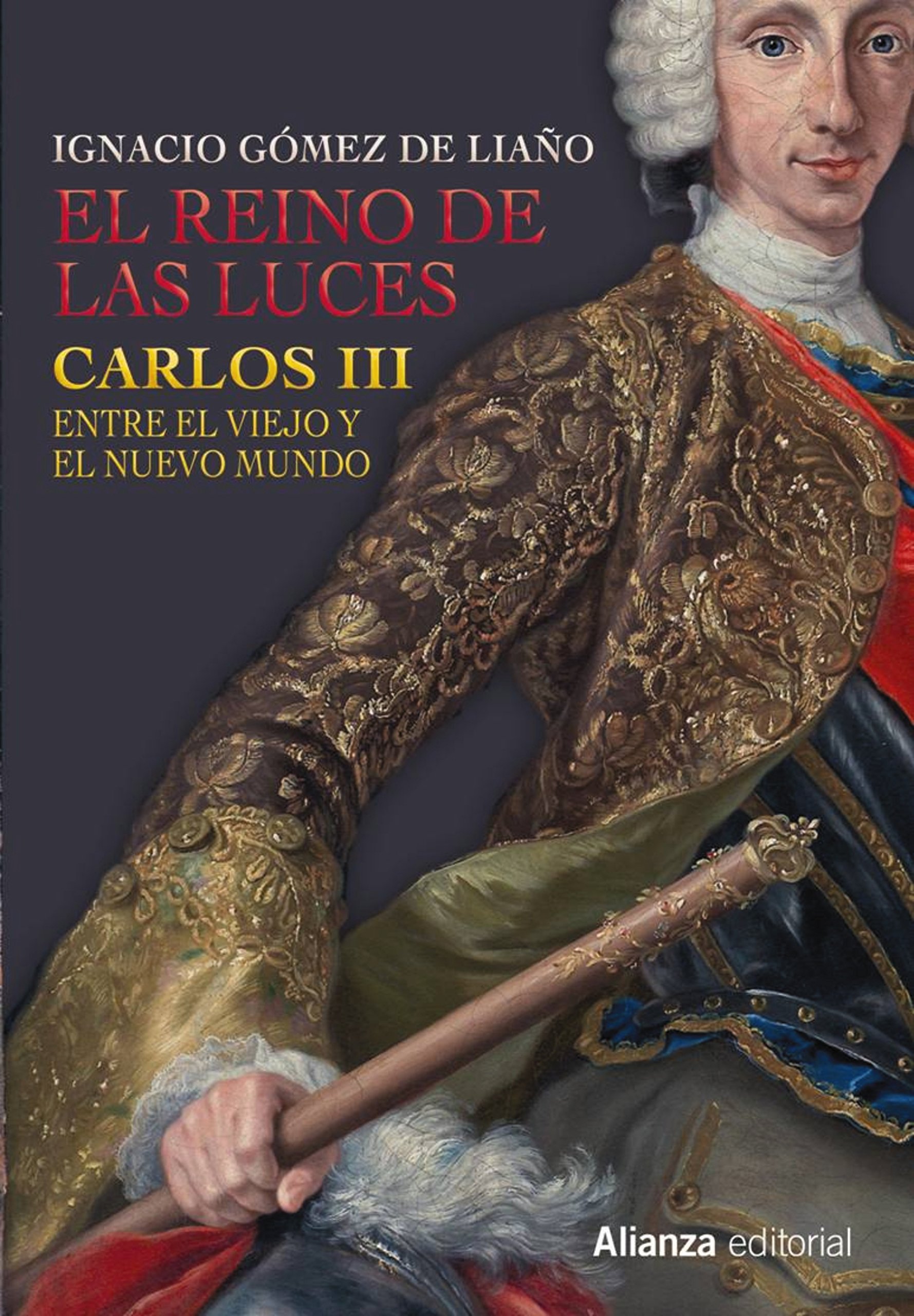 El Reino de las Luces: Carlos III entre el Viejo y el Nuevo Mundo