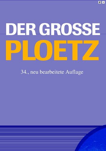 Der Große Ploetz : Die Daten-Enzyklopädie der Weltgeschichte ; Daten, Fakten, Zusammenhänge