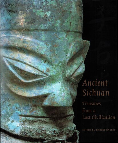 Ancient Sichuan: Treasures from a Lost Civilization