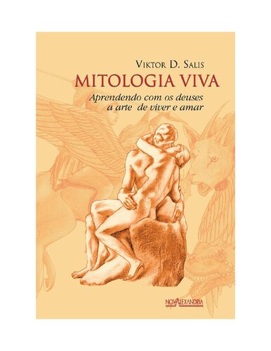 Mitologia viva aprendendo com os deuses a arte de viver e amar