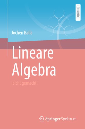 Lineare Algebra: leicht gemacht!