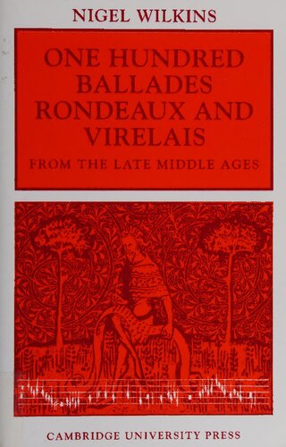 One hundred ballades, rondeaux, and virelais from the late Middle Ages