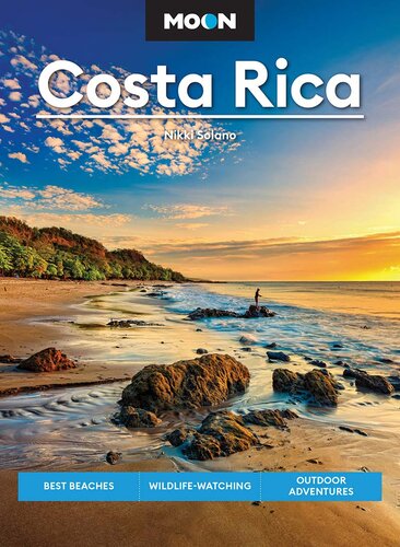 Moon Costa Rica: Best Beaches, Wildlife-Watching, Outdoor Adventures