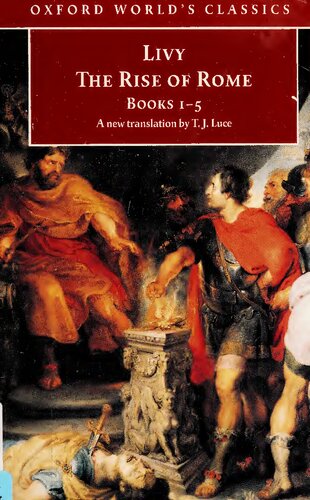 The Rise of Rome: Books One to Five (Oxford World's Classics)