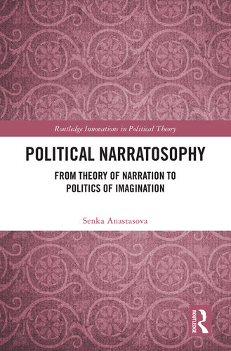 Political Narratosophy: From Theory of Narration to Politics of Imagination