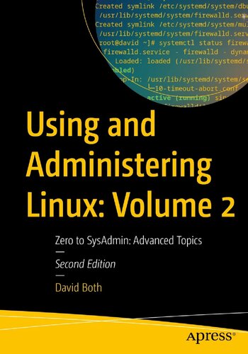 Using and Administering Linux: Volume 2, Zero to SysAdmin: Advanced Topics