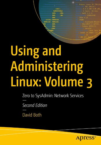 Using and Administering Linux: Volume 3, Zero to SysAdmin: Network Services