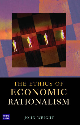 The Ethics of Economic Rationalism