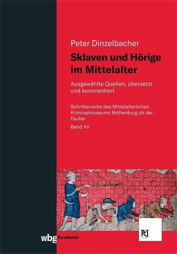 Sklaven und Hörige im Mittelalter: Ausgewählte Quellen, übersetzt und kommentiert