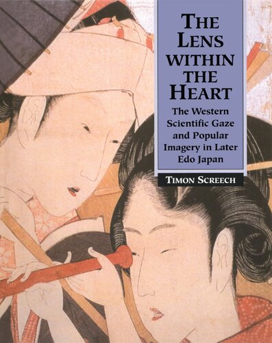 The Lens Within the Heart: The Western Scientific Gaze and Popular Imagery in Later Edo