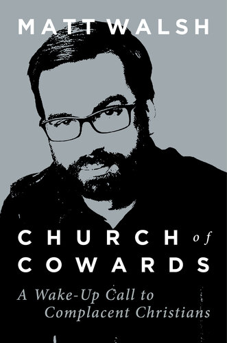 Church of Cowards : A Wake-Up Call to Complacent Christians