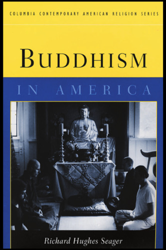 Buddhism in America (Columbia Contemporary American Religion Series)