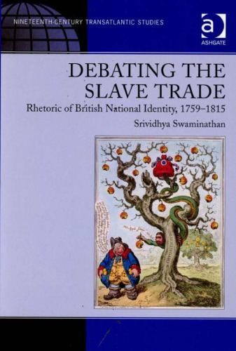 Debating the Slave Trade (Ashgate Series in Nineteenth-Century Transatlantic Studies)