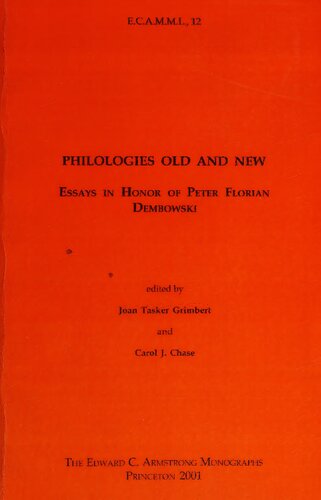 Philologies Old and New: Essays in Honor of Peter Florian Dembowski