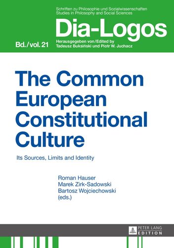 The Common European Constitutional Culture: Its Sources, Limits and Identity (Dia-Logos)