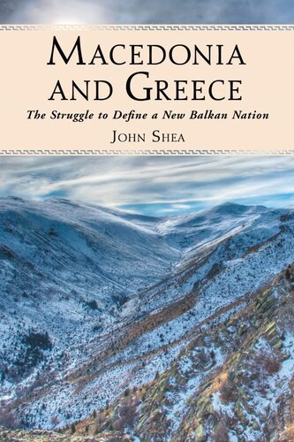 Macedonia and Greece: The Struggle to Define a New Balkan Nation