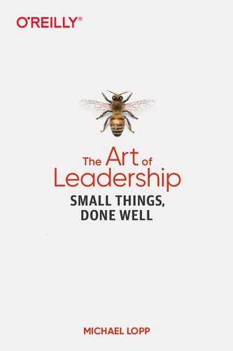 The Art of Leadership: Small Things, Done Well