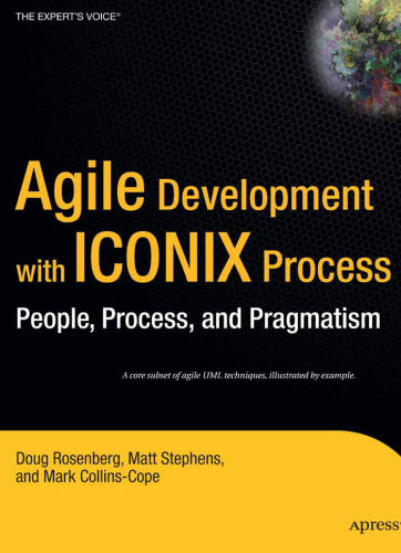 Agile Development with ICONIX Process: People, Process, and Pragmatism