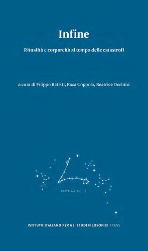 Infine. Ritualità e corporeità al tempo delle catastrofi