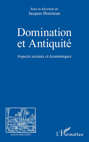 Domination et Antiquité: Aspects sociaux et économiques (French Edition)