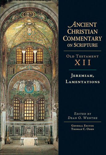 Jeremiah, Lamentations (Ancient Christian Commentary on Scripture) (Ancient Christian Commentary on Scripture, OT Volume 12)