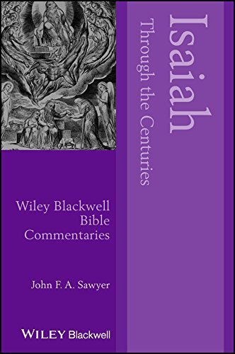 Isaiah Through the Centuries (Wiley Blackwell Bible Commentaries)