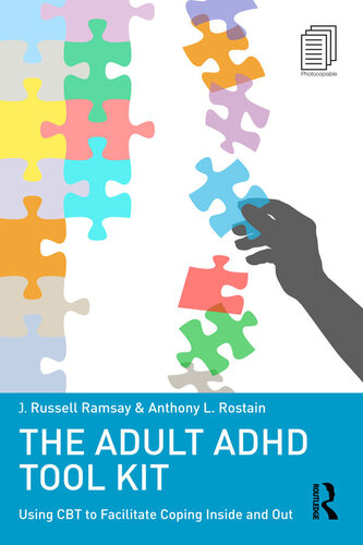 The Adult ADHD Tool Kit: Using CBT to Facilitate Coping Inside and Out