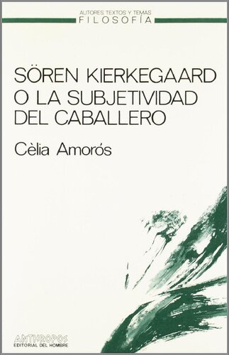 Sören Kierkegaard o La Subjetividad del Caballero: un estudio a la luz de las paradojas del patriarcado