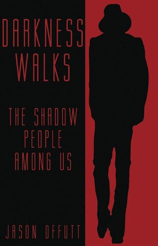 DARKNESS WALKS: The Shadow People Among Us