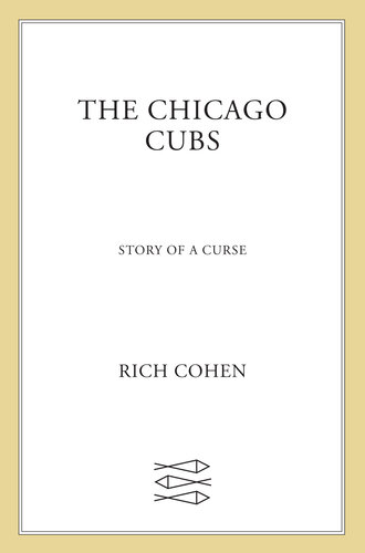 The Chicago Cubs: Story of a Curse